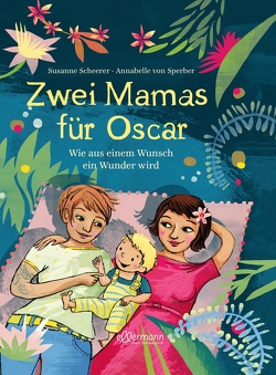 Zwei Mamas für Oscar von Scheerer,  Susanne, von Sperber,  Annabelle