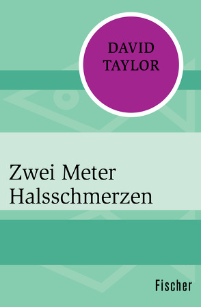 Zwei Meter Halsschmerzen von Taylor,  David, Wiese,  Ursula von