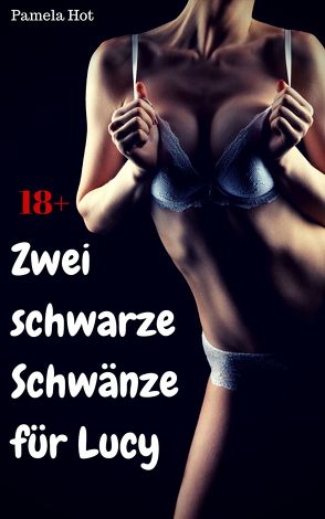 Zwei schwarze Schwänze für Lucy von Hot,  Pamela