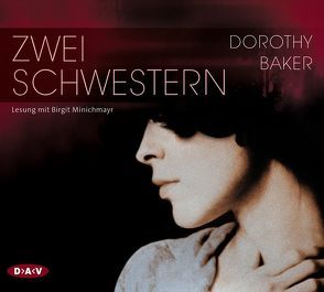 Zwei Schwestern (Download) von Baker,  Dorothy, Minichmayr,  Birgit, Razum,  Kathrin