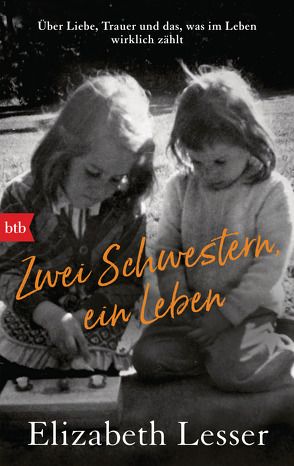 Zwei Schwestern, ein Leben von Brodd,  Frauke, Lesser,  Elizabeth