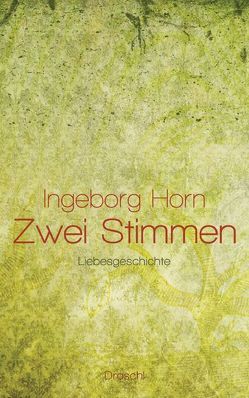 Zwei Stimmen von Horn,  Ingeborg