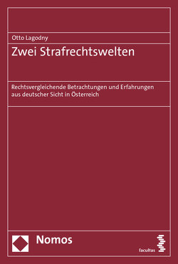 Zwei Strafrechtswelten von Lagodny,  Otto