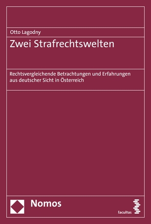 Zwei Strafrechtswelten von Lagodny,  Otto