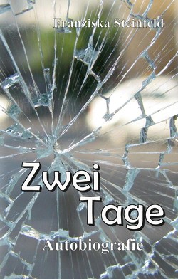 Zwei Tage von Steinfeld,  Franziska