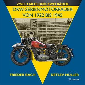 Zwei-Takte und Zwei-Räder von Detlev,  Müller, Frieder,  Bach
