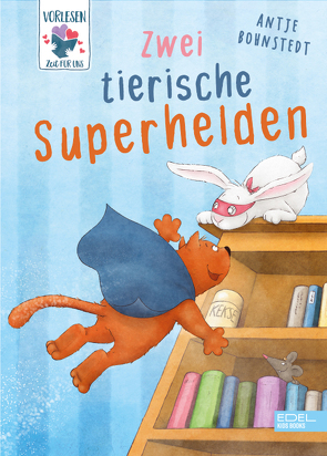 Zwei tierische Superhelden von Bohnstedt,  Antje