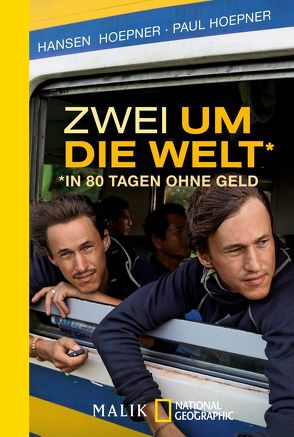 Zwei um die Welt – in 80 Tagen ohne Geld von Hoepner,  Hansen, Hoepner,  Paul, Müller,  Marie-Sophie