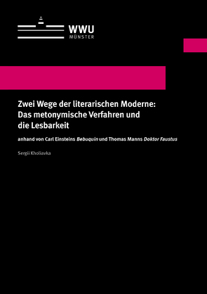 Zwei Wege der literarischen Moderne: Das metonymische Verfahren und die Lesbarkeit von Kholiavka,  Sergii