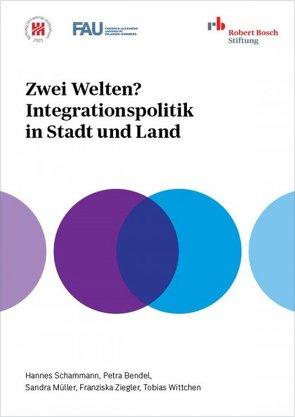 Zwei Welten? Integrationspolitik in Stadt und Land von Bendel,  Petra, Müller,  Sandra, Schammann,  Hannes, Wittchen,  Tobias, Ziegler,  Franziska