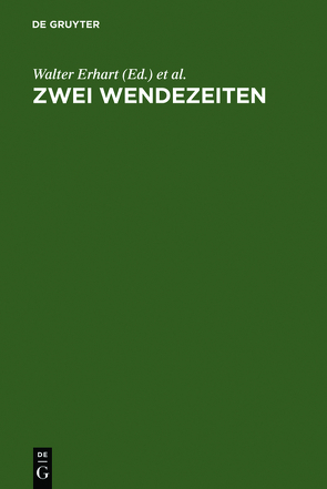 Zwei Wendezeiten von Erhart,  Walter, Niefanger,  Dirk