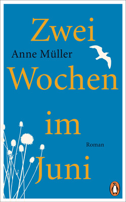 Zwei Wochen im Juni von Müller,  Anne