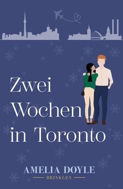 Zwei Wochen in Toronto von Amelia,  Doyle