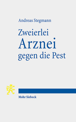 Zweierlei Arznei gegen die Pest von Stegmann,  Andreas