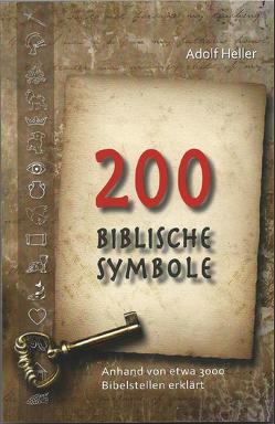 Zweihundert biblische Symbole von Heller,  Adolf