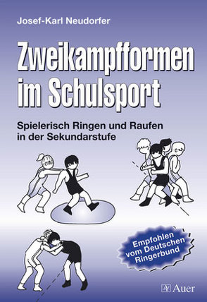 Zweikampfformen im Schulsport von Neudorfer,  Josef-Karl