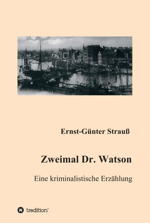 Zweimal Dr. Watson von Strauß,  Ernst-Günter