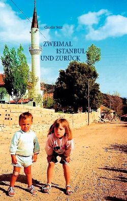 Zweimal Istanbul und zurück von Tenit,  Claudia