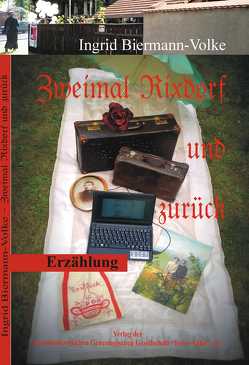 Zweimal Rixdorf und zurück von Biermann-Volke,  Ingrid