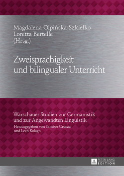 Zweisprachigkeit und bilingualer Unterricht von Bertelle,  Loretta, Olpinska-Szkieko,  Magdalena