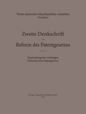 Zweite Denkschrift zur Reform des Patentgesetzes von Verein deutscher Maschinenbau-Anstalten