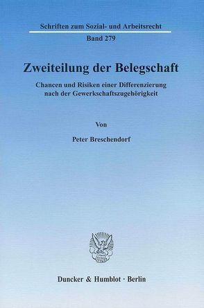 Zweiteilung der Belegschaft. von Breschendorf,  Peter