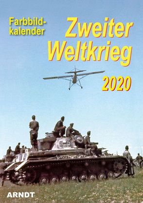 Zweiter Weltkrieg 2020 von Arndt-Verlag