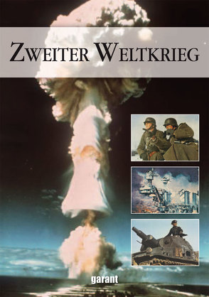 Zweiter Weltkrieg von garant Verlag GmbH