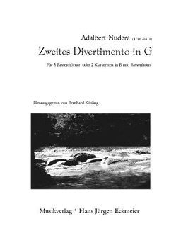 Zweites Divertimento in G für 3 Bassetthörner oder 2 Klarinetten in B und Bassetthorn von Kösling,  Bernhard, Nudera,  Adalbert