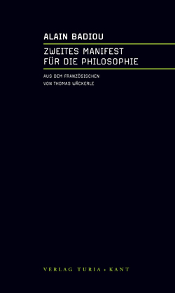 Zweites Manifest für die Philosophie von Badiou,  Alain, Wäckerle,  Thomas