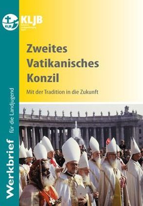 Zweites Vatikanisches Konzil von Bausenhart,  Guido, Henrix,  Hans H, Klausnitzer,  Wolfgang, Konrad,  Herbert, Mayer,  Josef, Olbrich,  Ralph, Schmidt,  Barbara, Siebenrock,  Roman A, Stefke,  Richard, Unterhuber,  Mario, Wurst,  Melanie, Zink,  Melanie, Zink,  Sebastian