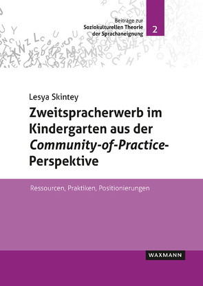 Zweitspracherwerb im Kindergarten aus der Community-of-Practice-Perspektive von Skintey,  Lesya