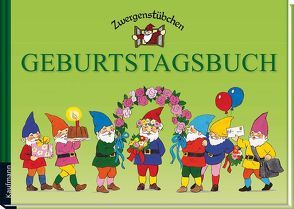 Zwergenstübchen Geburtstagsbuch von Hoss,  Margret, Schuster,  Elke und Timo