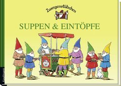 Zwergenstübchen Suppen & Eintöpfe von Hoss,  Margret, Schuster,  Elke, Schuster,  Timo