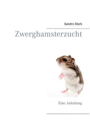 Zwerghamsterzucht von Stark,  Sandro