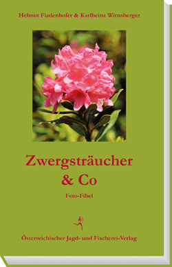 Zwergsträucher & Co von Fladenhofer,  Helmut, Wirnsberger,  Karlheinz