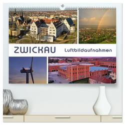 Zwickau – Luftaufnahmen (hochwertiger Premium Wandkalender 2024 DIN A2 quer), Kunstdruck in Hochglanz von Kerzig,  Ralph