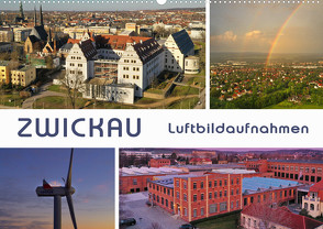 Zwickau – Luftaufnahmen (Wandkalender 2023 DIN A2 quer) von Kerzig,  Ralph