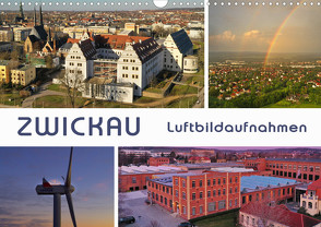 Zwickau – Luftaufnahmen (Wandkalender 2023 DIN A3 quer) von Kerzig,  Ralph