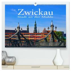 Zwickau – Stadt an der Mulde (hochwertiger Premium Wandkalender 2024 DIN A2 quer), Kunstdruck in Hochglanz von LianeM,  LianeM