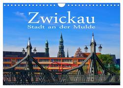 Zwickau – Stadt an der Mulde (Wandkalender 2024 DIN A4 quer), CALVENDO Monatskalender von LianeM,  LianeM