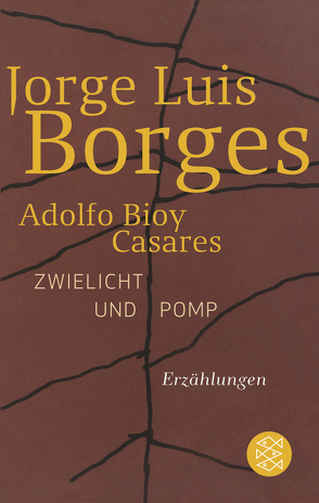Zwielicht und Pomp von Borges,  Jorge Luis