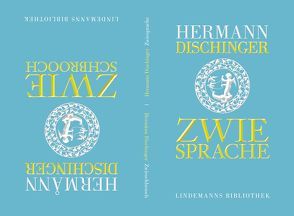 Zwiesprache – Zwieschbrooch von Dischinger,  Hermann