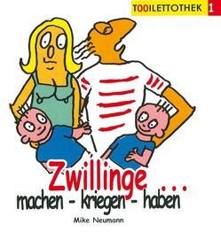 Zwillinge – machen, kriegen, haben von Neumann,  Mike, von Gratkowski,  Marion