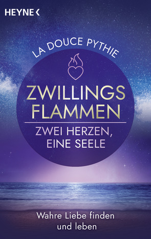 Zwillingsflammen – Zwei Herzen, eine Seele von Pythie,  La Douce, Schuhmacher,  Maike, Schuhmacher,  Stephan