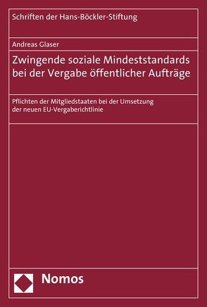 Zwingende soziale Mindeststandards bei der Vergabe öffentlicher Aufträge von Glaser,  Andreas