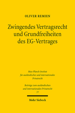 Zwingendes Vertragsrecht und Grundfreiheiten des EG-Vertrages von Remien,  Oliver