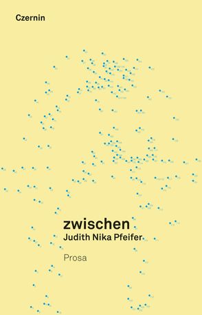 Zwischen von Pfeifer,  Judith Nika