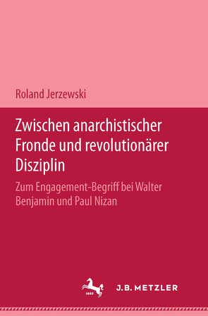 Zwischen anarchistischer Fronde und revolutionärer Disziplin von Jerzewski,  Roland