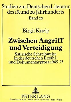 Zwischen Angriff und Verteidigung von Kneip,  Birgit